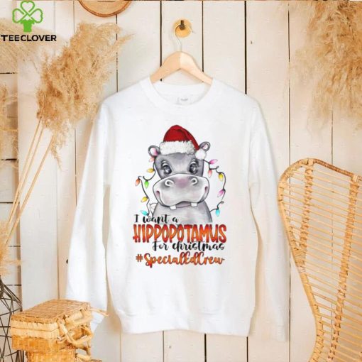 I Want A Hippopotamus For Christmas Specials Crew Light Shirt