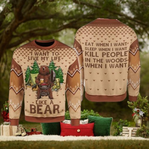 I Want To Live My Life Like A Bear Ugly Sweater For Christmas