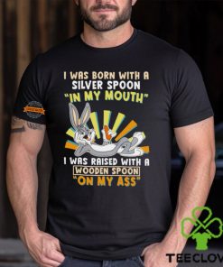I Was Born With A Silver Spoon Shirt