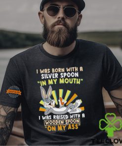 I Was Born With A Silver Spoon Shirt