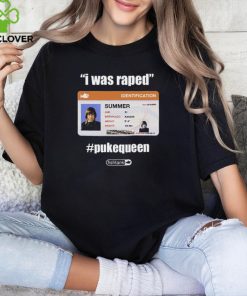 I Was Raped Pukequeen Summer Shirt 1 I Was Raped Pukequeen Summer Shirt