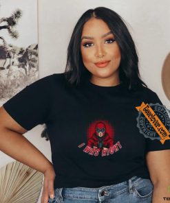 I Was Right! T Shirt