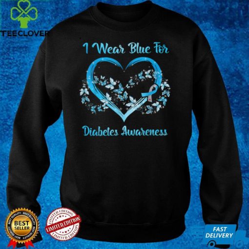 I Wear Blue For Diabetes Awareness MOTHER'S DAY CHRITSMAS T Shirt