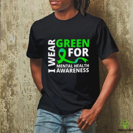 I Wear Green Ribbon Meaningful Gift Tal Health Awareness Shirt