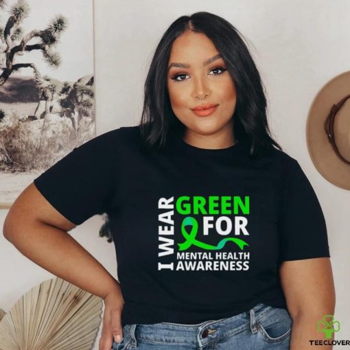 I Wear Green Ribbon Meaningful Gift Tal Health Awareness Shirt