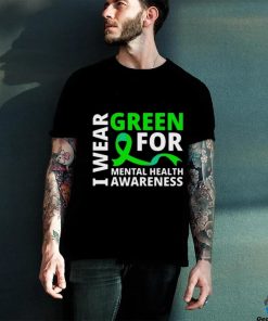 I Wear Green Ribbon Meaningful Gift Tal Health Awareness Shirt