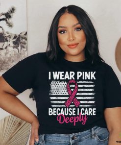 I Wear Pink because i Care Usa Flag Breast Cancer Awareness T Shirt