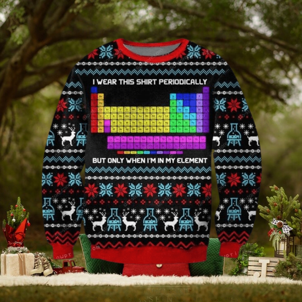 I Wear This Periodically For Ugly Christmas Sweater I Wear This Periodically For Ugly Christmas Sweater