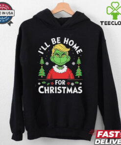 I Will Be Home For Christmas Trump Grinch shirt 2 I Will Be Home For Christmas Trump Grinch shirt