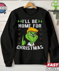 I Will be Home For Christmas Funny Grinch Trump Shirt