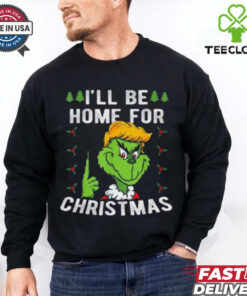 I Will be Home For Christmas Funny Grinch Trump Shirt