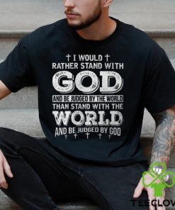I Would Rather Stand With God Back Print Casual Short Sleeve T shirt 1 I Would Rather Stand With God Back Print Casual Short Sleeve T shirt