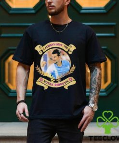 I always love you Novak Djokovic shirt