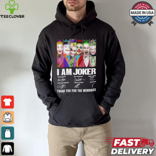 I am Joker thank you for the memories signatures shirt