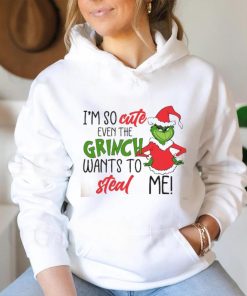 I am So Cute Even Grinc Wants To Steal Me shirt