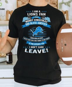 I am a detroit lions fan a say merry Christmas god bless America I don’t care leave T hoodie, sweater, longsleeve, shirt v-neck, t-shirt