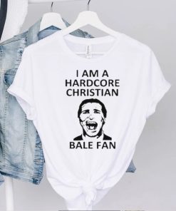 I am a harDcore christian bale fan white shirt