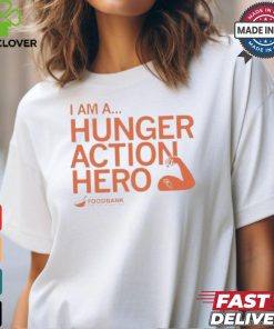 I am a hunger action hero foodbank T shirt 1 I am a hunger action hero foodbank T shirt