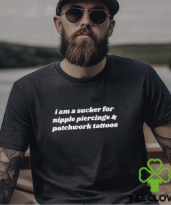 I am a sucker for nipple piercings and patchwork tattoos shirt