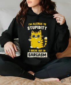 I am allergic to stupidity i break out in sarcasm hoodie, sweater, longsleeve, shirt v-neck, t-shirt