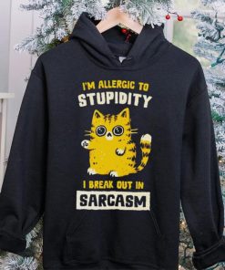 I am allergic to stupidity i break out in sarcasm shirt