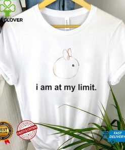 I am at my limit rabbit shirt