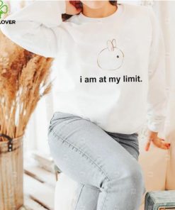 I am at my limit rabbit shirt 1 I am at my limit rabbit shirt