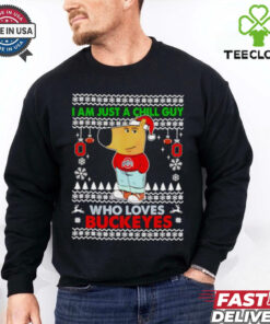 I am just a Chill Guy who loves Ohio State Buckeyes ugly Christmas shirt