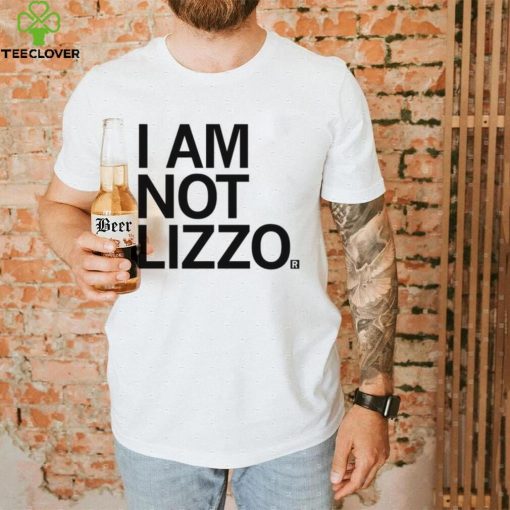 I am not Lizzo 2023 hoodie, sweater, longsleeve, shirt v-neck, t-shirt