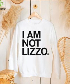 I am not Lizzo 2023 hoodie, sweater, longsleeve, shirt v-neck, t-shirt