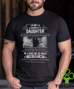 I am not a Perfect Daughter Shirt