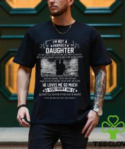 I am not a Perfect Daughter Shirt 1 I am not a Perfect Daughter Shirt