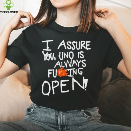 I assure you uno is always fung open hoodie, sweater, longsleeve, shirt v-neck, t-shirt