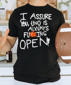 I assure you uno is always fung open hoodie, sweater, longsleeve, shirt v-neck, t-shirt