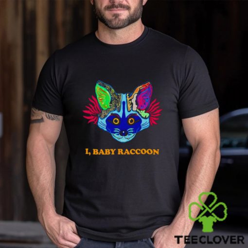 I baby raccoon shirt