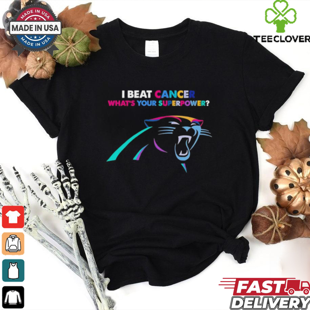 I beat cancer what’s your superpower Carolina Panthers shirt I beat cancer what’s your superpower Carolina Panthers shirt