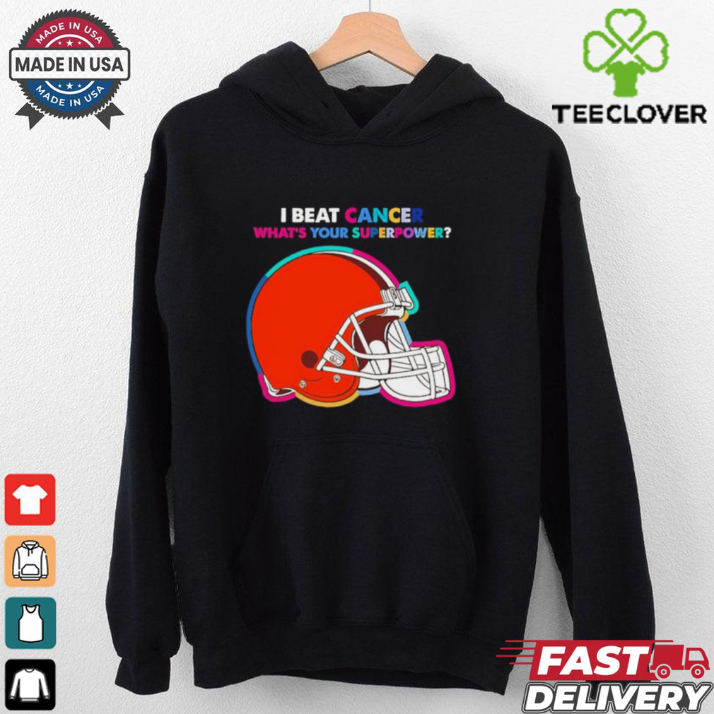 I beat cancer what’s your superpower Cleveland Browns shirt I beat cancer what’s your superpower Cleveland Browns shirt
