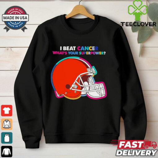 I beat cancer what’s your superpower Cleveland Browns shirt