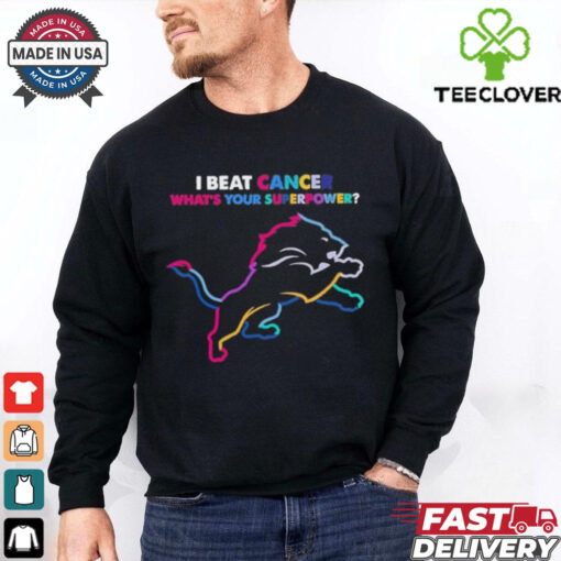 I beat cancer what’s your superpower Detroit Lions shirt