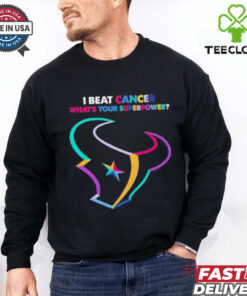 I beat cancer what’s your superpower Houston Texans shirt