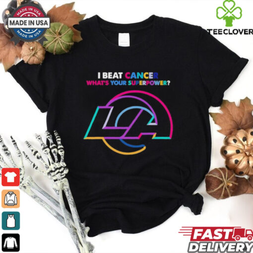 I beat cancer what’s your superpower Los Angeles Rams shirt