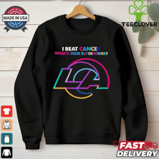 I beat cancer what’s your superpower Los Angeles Rams shirt