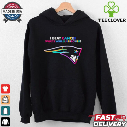 I beat cancer what’s your superpower New England Patriots shirt