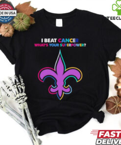 I beat cancer what’s your superpower New Orleans Saints shirt