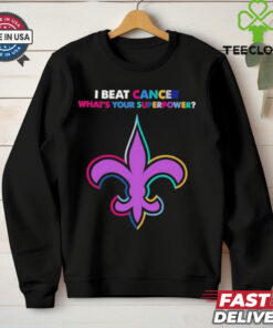 I beat cancer what’s your superpower New Orleans Saints shirt