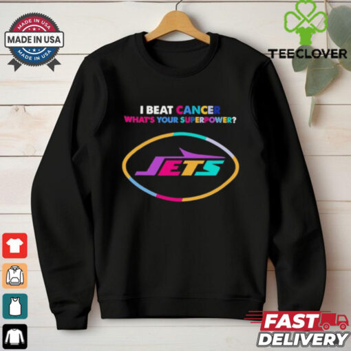 I beat cancer what’s your superpower New York Jets shirt