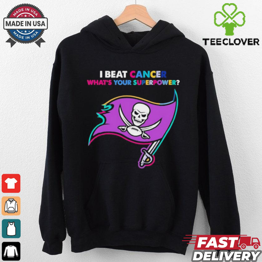 I beat cancer what’s your superpower Tampa Bay Buccaneers shirt I beat cancer what’s your superpower Tampa Bay Buccaneers shirt
