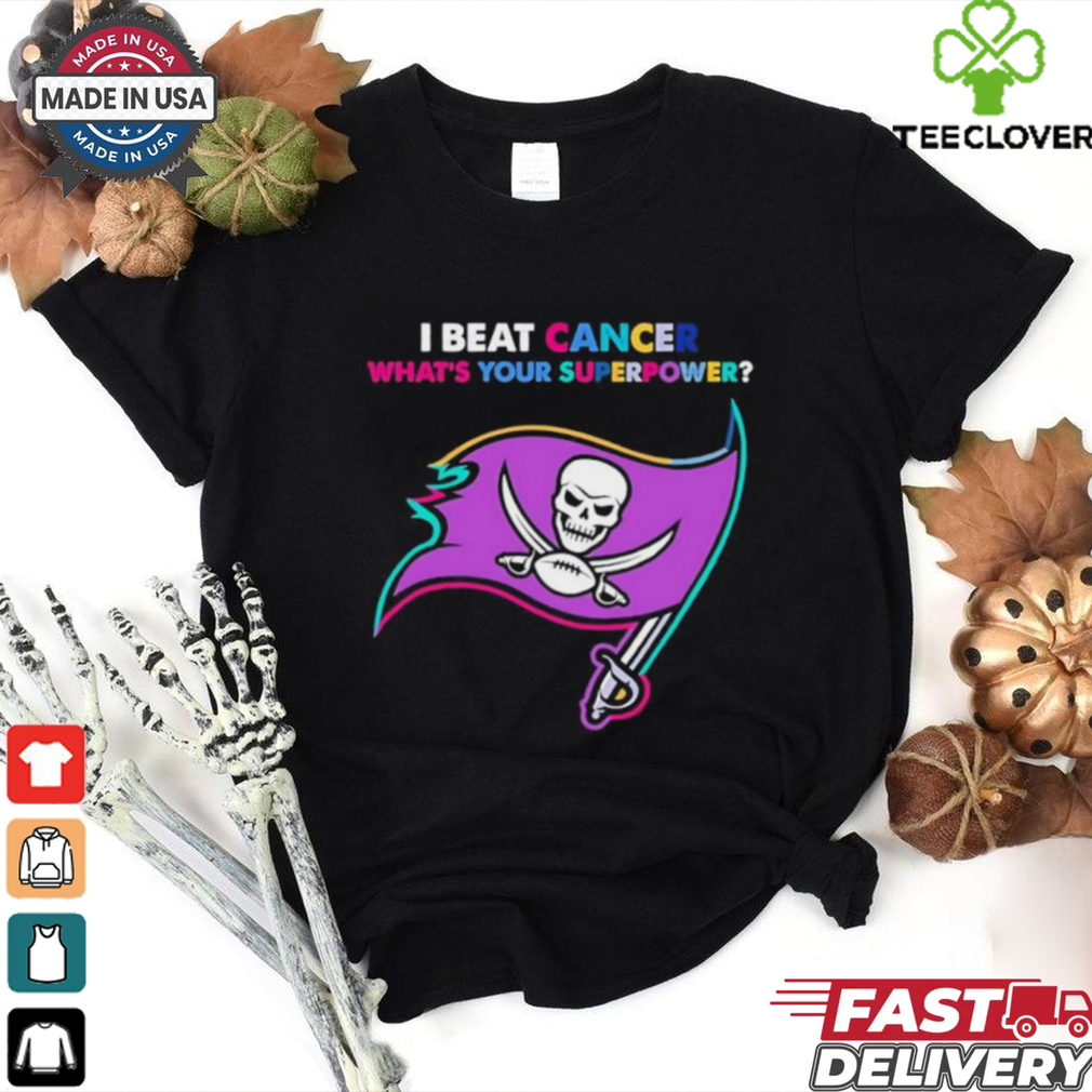 I beat cancer what’s your superpower Tampa Bay Buccaneers shirt I beat cancer what’s your superpower Tampa Bay Buccaneers shirt