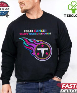 I beat cancer what’s your superpower Tennessee Titans shirt