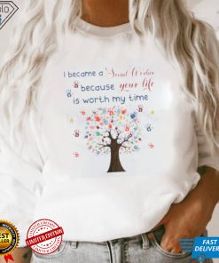 I became a social worker because your life tree hands retro T Shirt